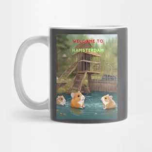 Welcome to Hamsterdam Mug